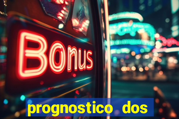 prognostico dos jogos de hoje